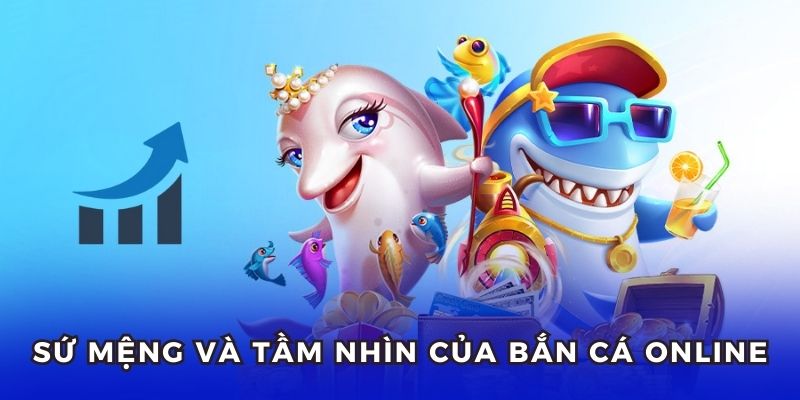 Sân chơi có sứ mệnh và tầm nhìn xa