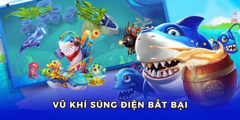 Súng điện giúp ngư thủ kiểm soát ván game dễ dàng